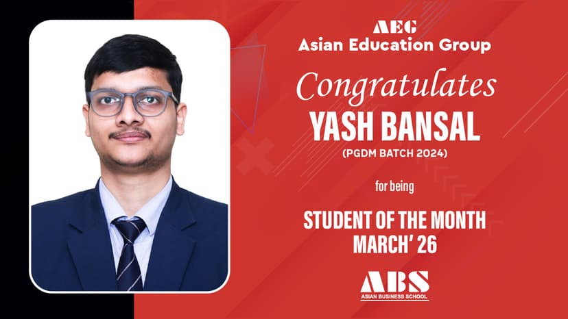 Student Of The Month MARCH 2026  | YASH BANSAL | PGDM 2024 BATCH