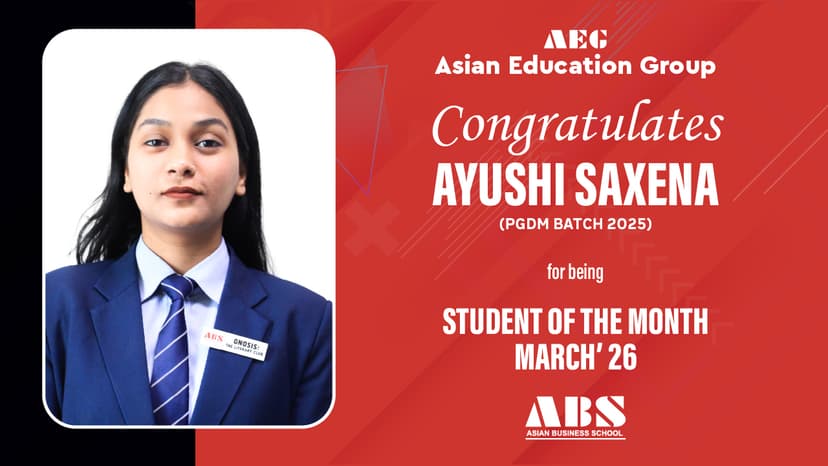 Student Of The Month MARCH 2026  | AYUSHI | PGDM 2025 BATCH