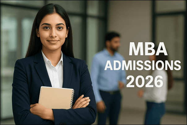 MBA Admissions 2026: Shape Your Future and Lead with Confidence