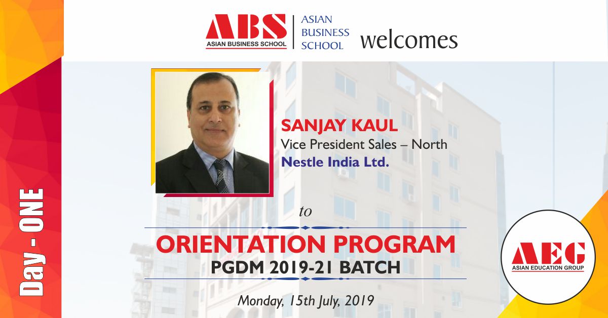 Mr. Sanjay Kaul, Vice President-North, Nestle India Ltd. to be the Guest of Honor at ABS PGDM Orientation Program 2019!