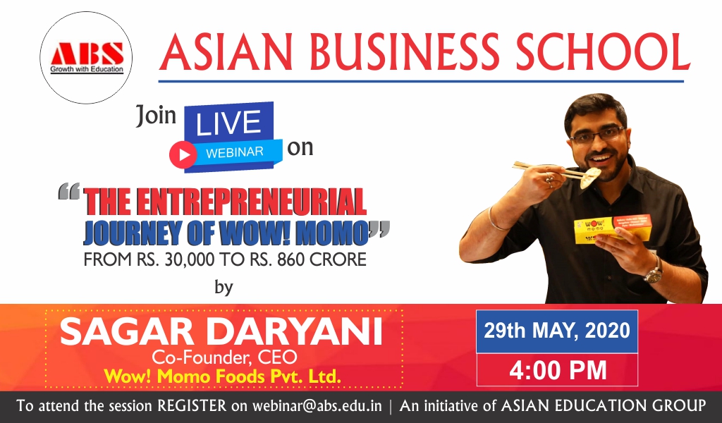 ABS to Organize a Live Session on ‘The Entrepreneurial Journey of Wow! Momo’ by Sagar Daryani