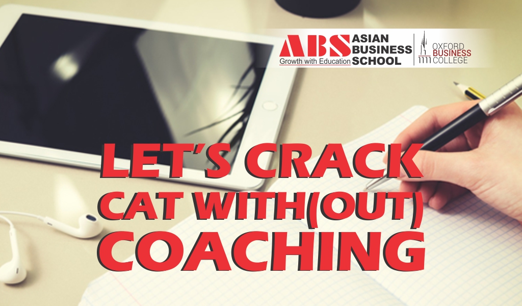 Let’s Crack Common Admission Test With(out) Coaching!
