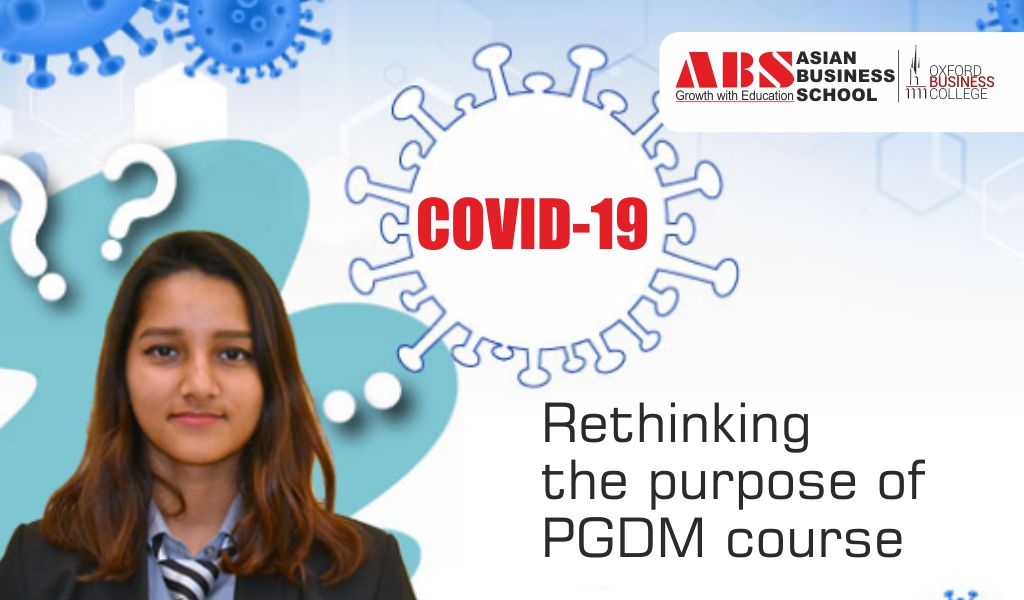 Rethinking the purpose of higher education (especially PGDM course) during COVID-19 crisis