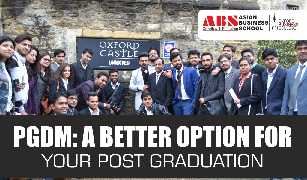 Why PGDM Course Is A Better Option For Your Post Graduation Plans?