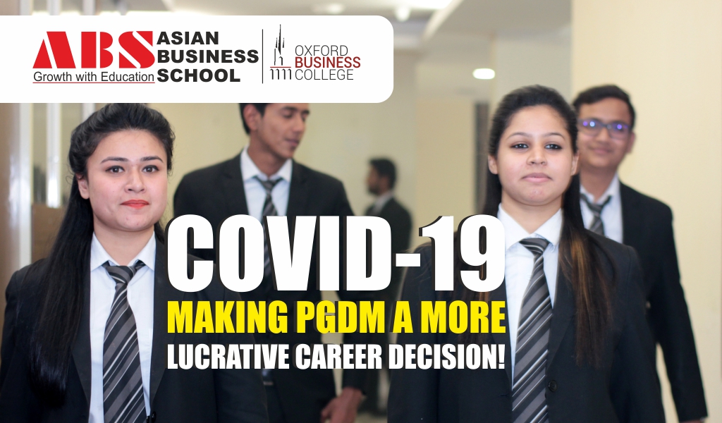 Has COVID-19 made PGDM a more lucrative career decision?