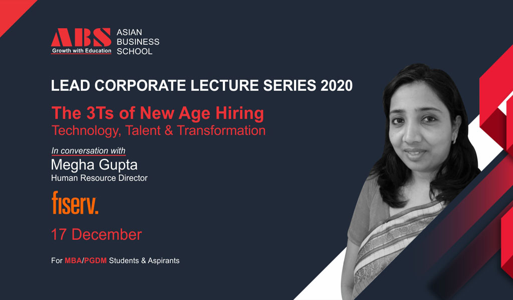 Ms. MEGHA GUPTA, Director-HR, Fiserv offers an intense, information-loaded live session on “THE 3 Ts OF NEW AGE HIRING” for ABS PGDM students!