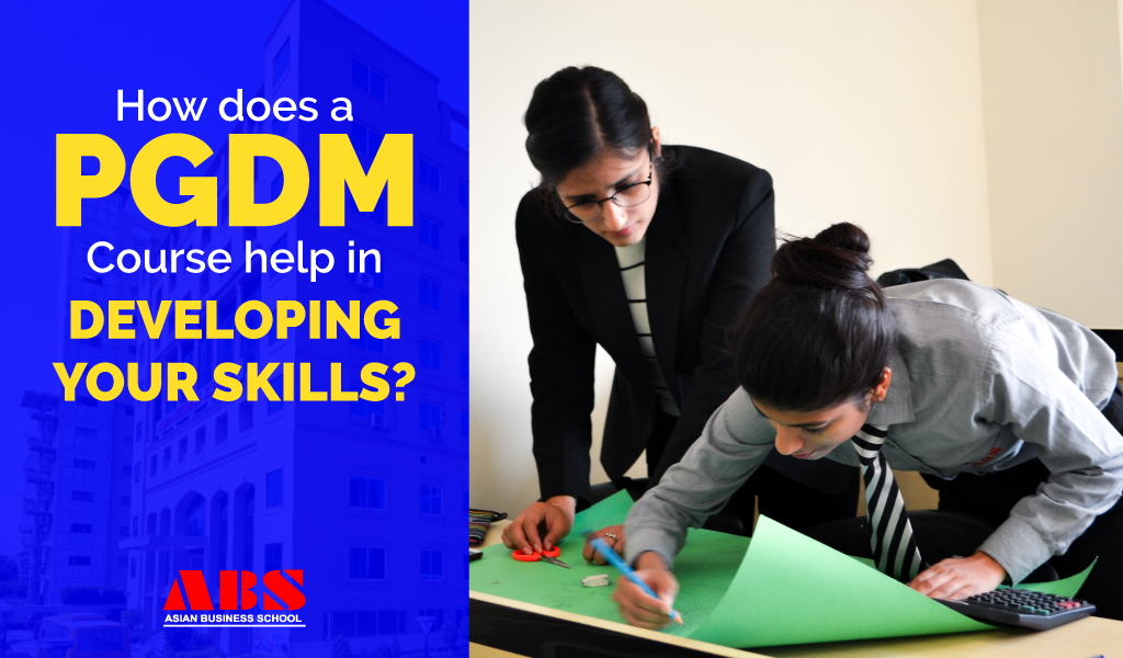 How does a PGDM Course help in developing your skills?